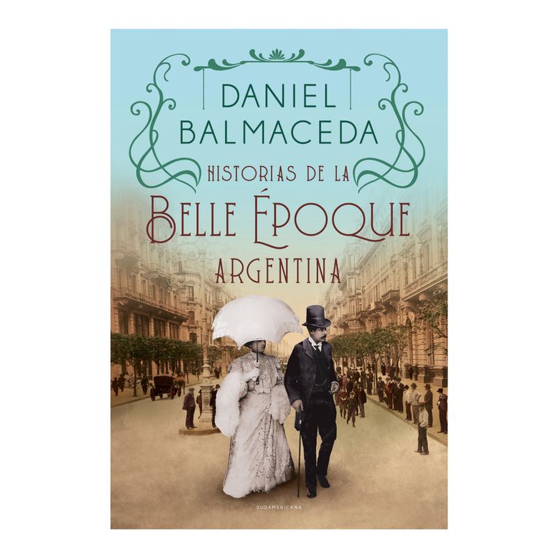 Libro-Historias-De-La-Belle-poque-Argentina-Editorial-Prh-1-39536
