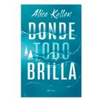 Libro-Donde-Todo-Brilla-Editorial-Planeta-1-47918
