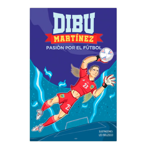 Libro-Dibu-Martinez-Pasion-Por-El-Futbol-Editorial-Montena-1-47908
