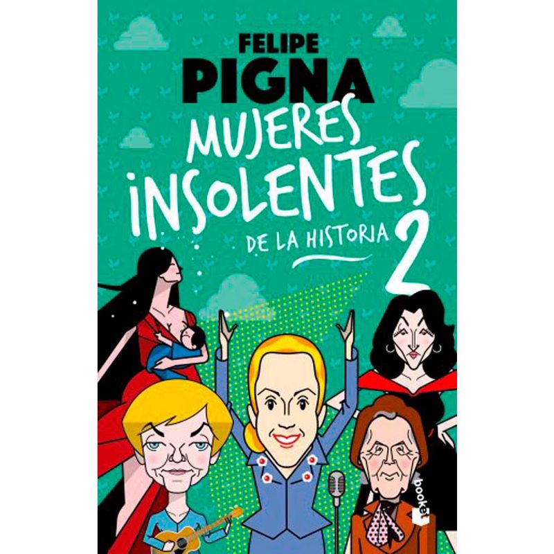 Mujeres-Insolentes-De-La-Historia-2-Felipe-Pigna-1-60289
