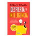 Libro-Despierta-Tu-Inteligencia-Brian-Tracy-0978987735364-1