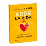 Libro-Arde-La-Vida-hasta-Cu-ndo-Vas-A-Tener-Miedo-Magal-Tajes-0978987725707-1